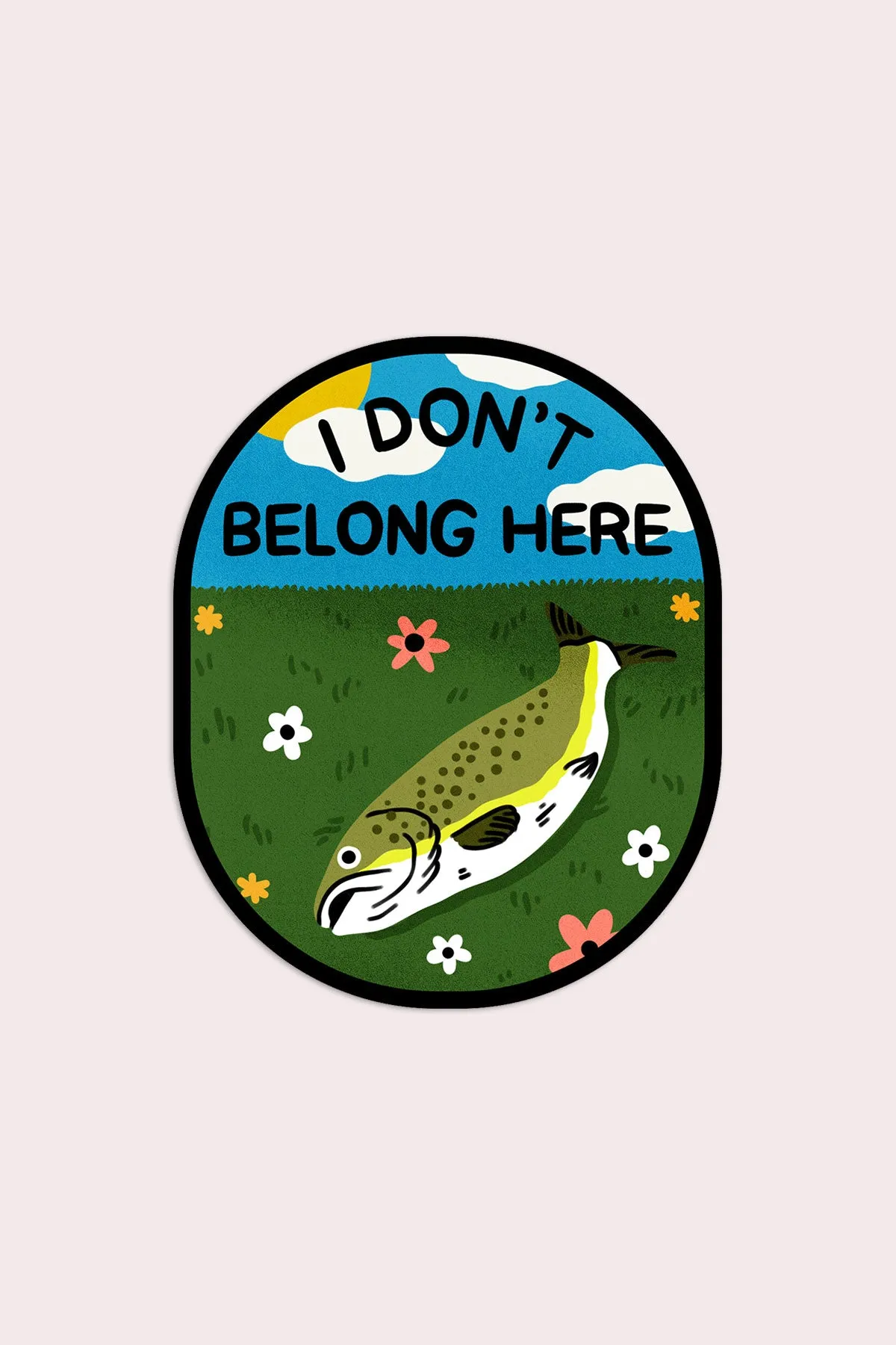 I Don't Belong Here Vinyl Sticker